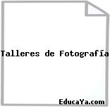 Talleres de Fotografía