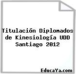 Titulación Diplomados de Kinesiología UDD Santiago 2012