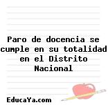 Paro de docencia se cumple en su totalidad en el Distrito Nacional