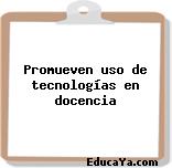 Promueven uso de tecnologías en docencia