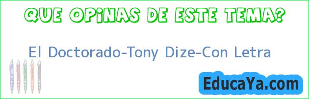 El Doctorado-Tony Dize-Con Letra