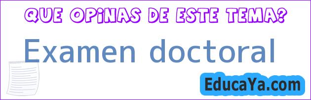 Examen doctoral