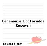 Ceremonia Doctorados Resumen