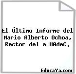 El Último Informe del Mario Alberto Ochoa, Rector del a UAdeC.