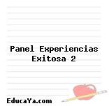 Panel Experiencias Exitosa 2