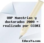 UAP Maestrias y doctorados 2009 – realizado por CCORI