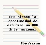 UPN ofrece la oportunidad de estudiar un MBA Internacional