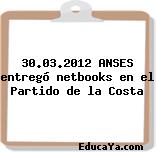 30.03.2012 ANSES entregó netbooks en el Partido de la Costa