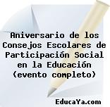 Aniversario de los Consejos Escolares de Participación Social en la Educación (evento completo)