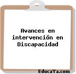 Avances en intervención en Discapacidad