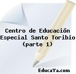 Centro de Educación Especial Santo Toribio (parte 1)