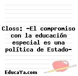 Closs: «El compromiso con la educación especial es una política de Estado»