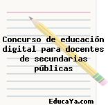 Concurso de educación digital para docentes de secundarias públicas