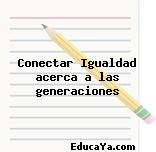 Conectar Igualdad acerca a las generaciones