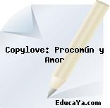 Copylove: Procomún y Amor