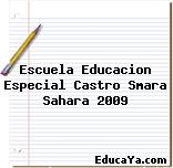 Escuela Educacion Especial Castro Smara Sahara 2009