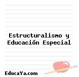 Estructuralismo y Educación Especial