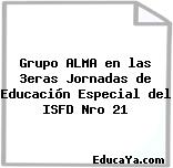 Grupo ALMA en las 3eras Jornadas de Educación Especial del ISFD Nro 21