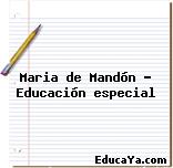 Maria de Mandón – Educación especial