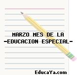 MARZO MES DE LA «EDUCACION ESPECIAL»