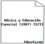 Música y Educación Especial (1997) [2/3]