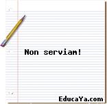 Non serviam!