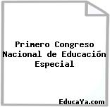 Primero Congreso Nacional de Educación Especial