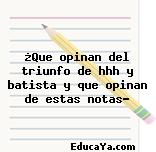 ¿Que opinan del triunfo de hhh y batista y que opinan de estas notas?