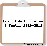 Despedida Educación Infantil 2010-2012