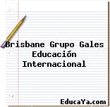 Brisbane Grupo Gales Educación Internacional