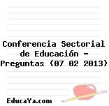 Conferencia Sectorial de Educación – Preguntas (07 02 2013)