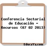 Conferencia Sectorial de Educación – Recursos (07 02 2013)