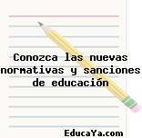 Conozca las nuevas normativas y sanciones de educación