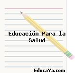 Educación Para la Salud