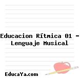 Educacion Rítmica 01 – Lenguaje Musical