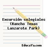 Excursión colegiales (Rancho Texas Lanzarote Park)