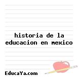 historia de la educacion en mexico