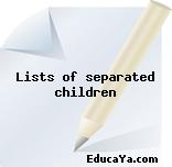 Lists of separated children