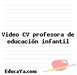 Video CV profesora de educación infantil