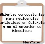 Abiertas convocatorias para residencias artísticas en Colombia y en el exterior de Mincultura