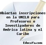 Abiertas inscripciones en la UNILA para Profesores e Investigadores de América latina y el Caribe