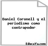 Daniel Coronell y el periodismo como contrapoder