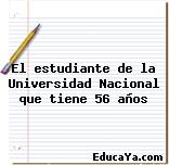 El estudiante de la Universidad Nacional que tiene 56 años