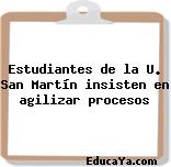 Estudiantes de la U. San Martín insisten en agilizar procesos