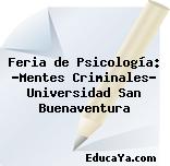 Feria de Psicología: «Mentes Criminales» Universidad San Buenaventura