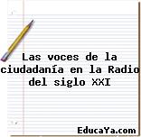 Las voces de la ciudadanía en la Radio del siglo XXI