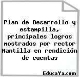 Plan de Desarrollo y estampilla, principales logros mostrados por rector Mantilla en rendición de cuentas