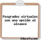 Posgrados virtuales son una opción al alcance