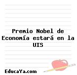 Premio Nobel de Economía estará en la UIS