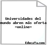 Universidades del mundo abren más oferta ‘online’